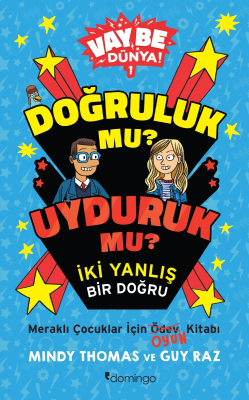 Vay Be Dünya! - Doğruluk mu? Uyduruk mu?;İki Yanlış Bir Doğru