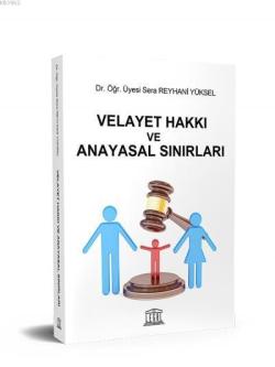 Velayet Hakkı ve Anayasal Sınırları