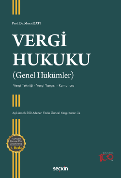 Vergi Hukuku (Genel Hükümler);Vergi Tekniği – Vergi Yargısı – Kamu İcra