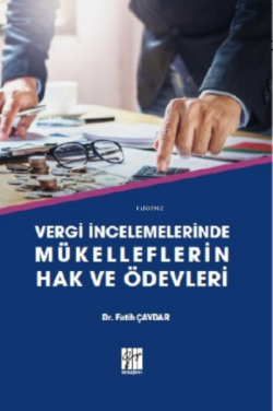 Vergi İncelemelerinde Mükelleflerin Hak ve Ödevleri