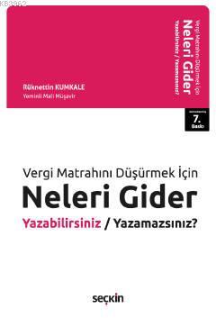 Vergi Matrahını Düşürmek İçin, Neleri Gider Yazabilirsiniz / Yazamazsınız?