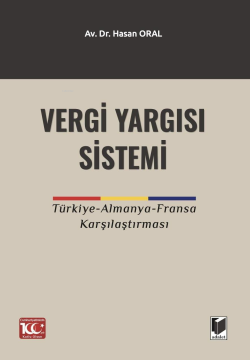 Vergi Yargı Sistemi;Türkiye-Almanya-Fransa Karşılaştırması