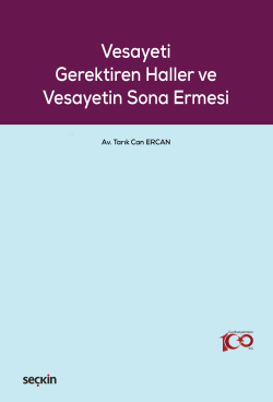 Vesayeti Gerektiren Haller ve Vesayetin Sona Ermesi