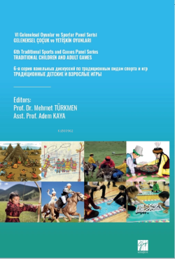 VI Geleneksel Oyunlar Ve Sporlar Panel Serisi Geleneksel Çocuk Ve Yetişkin Oyunlari