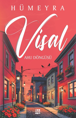 Visal – Ahu Döngüsü - Hümeyra | Yeni ve İkinci El Ucuz Kitabın Adresi