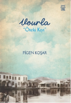 Vourla “Öteki Kıyı”