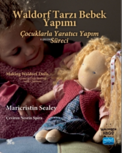 Waldorf Tarzı Bebek Yapımı - Making Waldorf Dolls Maricristin Sealey