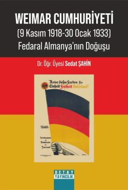 Weimar Cumhuriyeti (9 Kasım 1918-30 Ocak 1933) Fedaral  Almanyanın Doğuşu