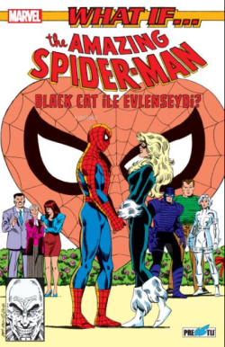 What If? Spider-Man Black Cat ile Evlenseydi?