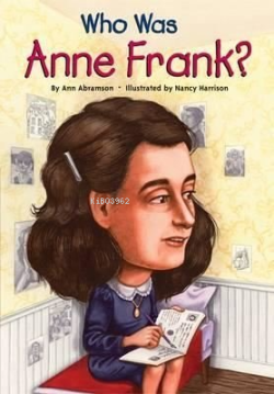 Who Was Anne Frank?