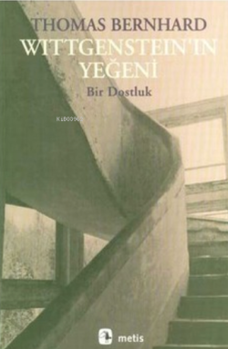 Wittgenstein'ın Yeğeni; Bir Dostluk