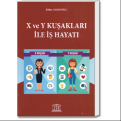 X ve Y Kuşakları ile İş Hayatı