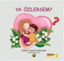 Ya Özlersem? - Gülsüm Turgut | Yeni ve İkinci El Ucuz Kitabın Adresi