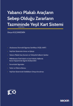 Yabancı Plakalı Araçların Sebep Olduğu Zararların Tazmininde Yeşil Kart Sistemi