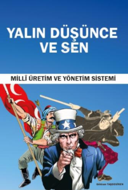 Yalın Düşünce ve Sen;Millî Üretim ve Yönetim Sistemi