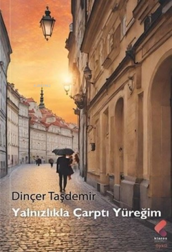 Yalnızlıkla Çarptı Yüreğim - Dinçer Taşdemir | Yeni ve İkinci El Ucuz 