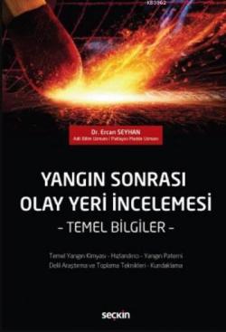 Yangın Sonrası Olay Yeri İncelemesi; Temel Bilgiler