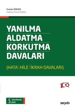 Yanılma – Aldatma – Korkutma Davaları