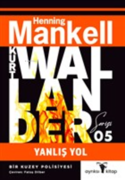 Yanlış Yol;Kurt Wallander Serisi 5