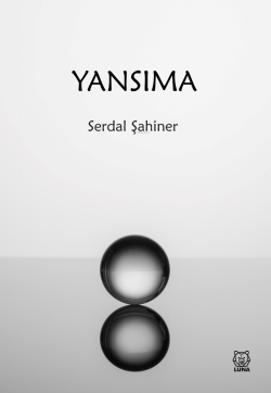 Yansıma - Serdal Şahiner | Yeni ve İkinci El Ucuz Kitabın Adresi