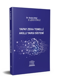 Yapay Zeka Temelli Akıllı Yargı Sistemi