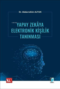 Yapay Zekâya Elektronik Kişilik Tanınması