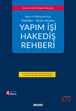 Yapım İşi Hakediş Rehberi;İdare ve Yöneticiler İçin İhaleden – Kesin Hesaba