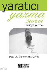 Yaratıcı Yazma Süreci; Hikâye Yazma