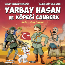 Yarbay Hasan ve Köpeği Canberk;Bağlılığın Önemi