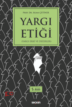 Yargı Etiği;(Yargı Erki ve Değerler)