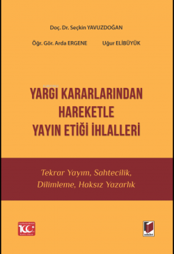 Yargı Kararlarından Hareketle Yayın Etiği İhlalleri