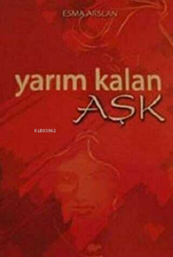 Yarım Kalan Aşk