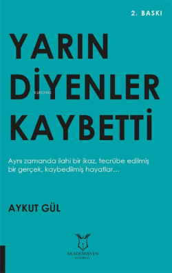 Yarın Diyenler Kaybetti