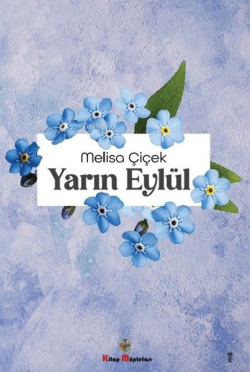 Yarın Eylül - Melisa Çiçek | Yeni ve İkinci El Ucuz Kitabın Adresi