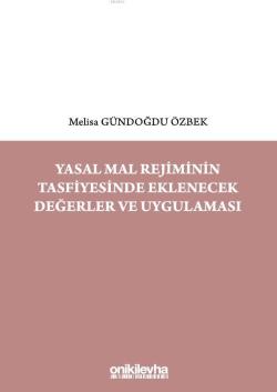 Yasal Mal Rejiminin Tasfiyesinde Eklenecek Değerler ve Uygulaması