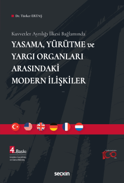 Yasama, Yürütme ve Yargı Organları Arasındaki Modern İlişkiler