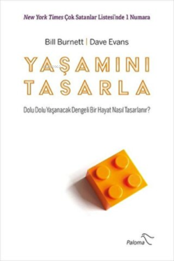 Yaşamını Tasarla Dolu Dolu Yaşanacak Dengeli Bir Hayat Nasıl Tasarlanır?