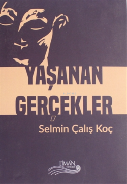 Yaşanan Gerçekler