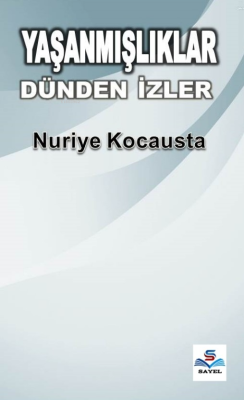 Yaşanmışlıklar Dünden İzler