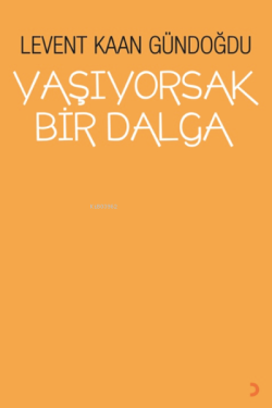 Yaşıyorsak Bir Dalga