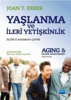 Yaşlanma ve İleri Yetişkinlik