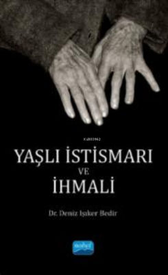 Yaşlı İstismarı ve İhmali