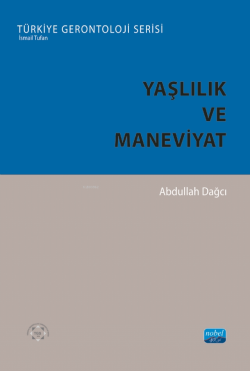 Yaşlılık ve Maneviyat - Abdullah Dağcı | Yeni ve İkinci El Ucuz Kitabı