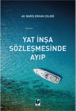 Yat İnşa Sözleşmesinde Ayıp