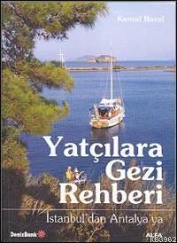 Yatçılara Gezi Rehberi; İstanbul´dan Antalya´ya