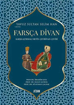 Yavuz Sultan Selim Han Farsça Divan - İbrahim Kaya | Yeni ve İkinci El