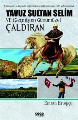 Yavuz Sultan Selim ve (Geçmişten Günümüze) Çaldıran