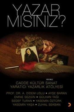 Yazar mısınız?; Cadde Kültür Sanat Yaratıcı Yazarlık Atölyesi