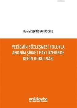 Yediemin Sözleşmesi Yoluyla Anonim Şirket Payı Üzerinde Rehin Kurulması