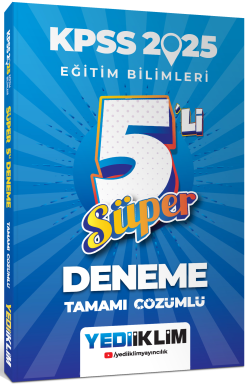 Yediiklim Yayınları 2025 KPSS Eğitim Bilimleri Tamamı Çözümlü Süper 5'li Deneme